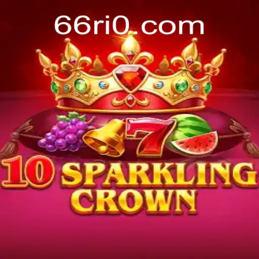 Explorando o Fascinante Jogo '10SparklingCrown' com a Palavra-Chave '66rio'