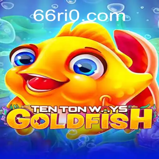 TenTonWaysGoldfish: Descubra o Mundo Fascinante do Jogo do Momento